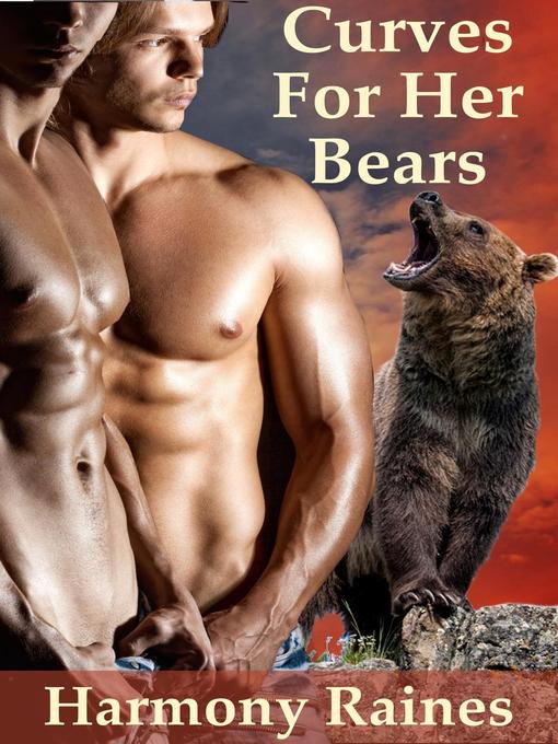 Title details for Curves For Her Bears by Harmony Raines - Available